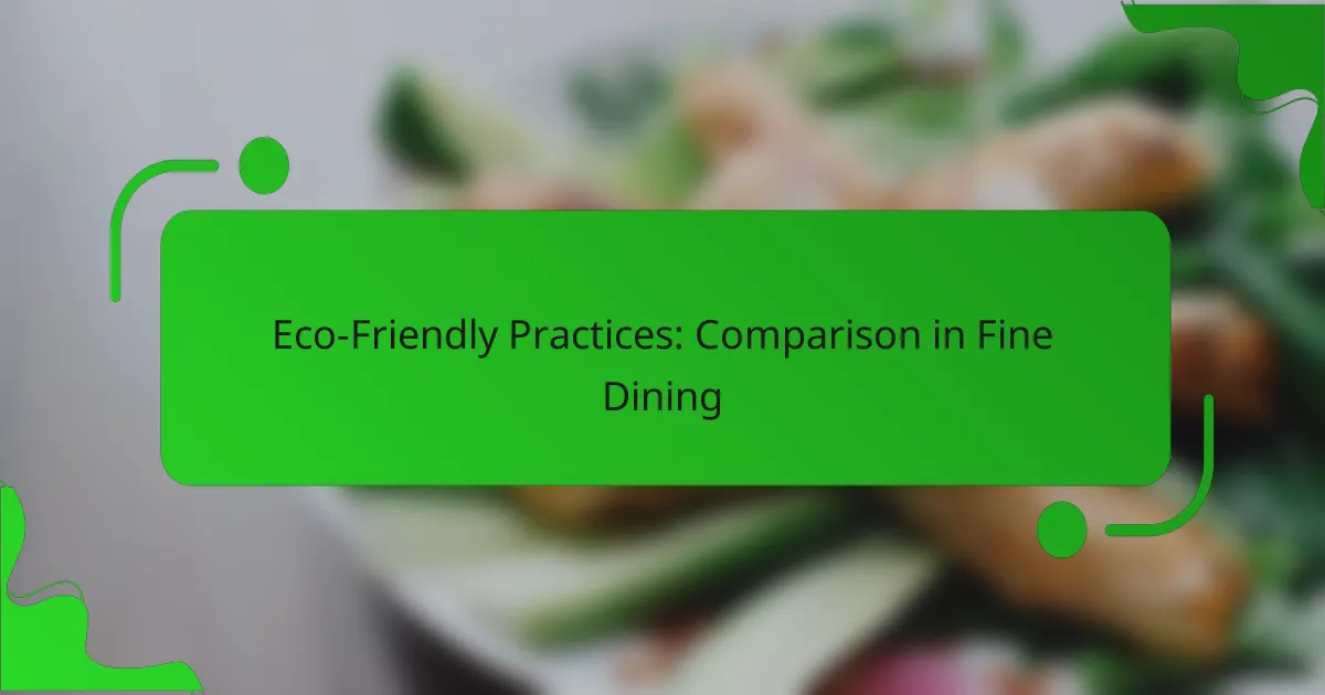 Eco-Friendly Practices: Comparison in Fine Dining