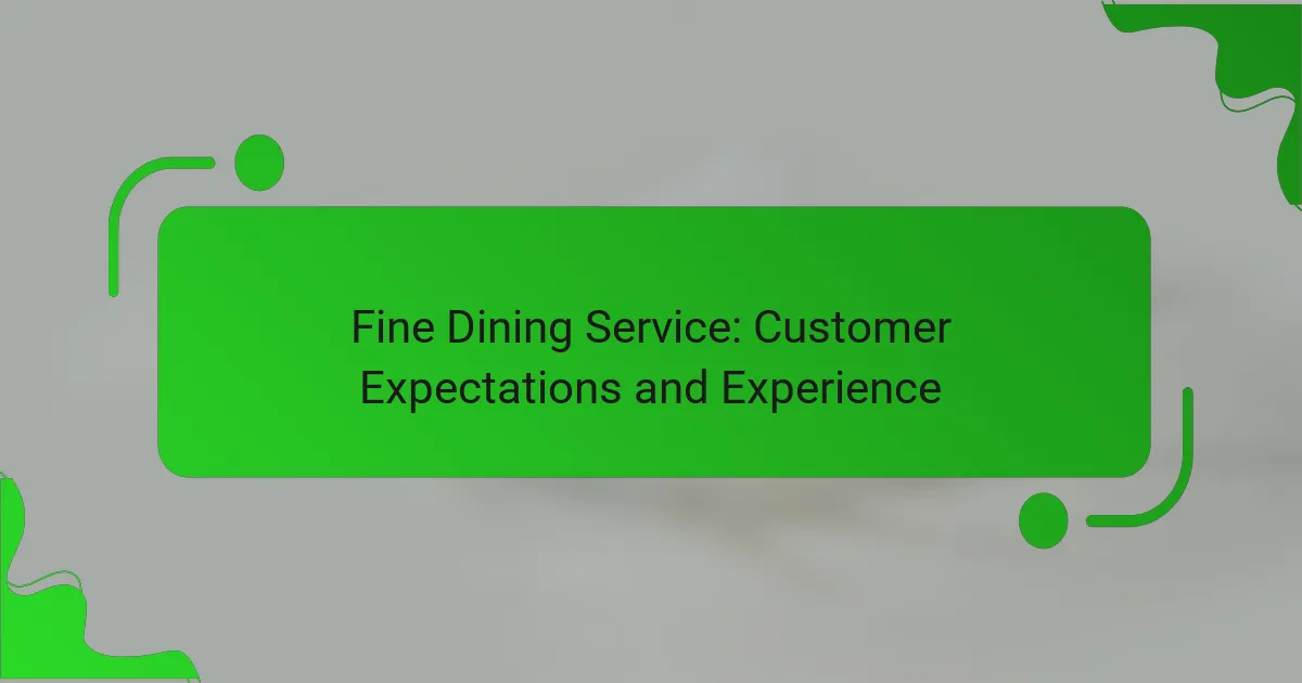 Fine Dining Service: Customer Expectations and Experience
