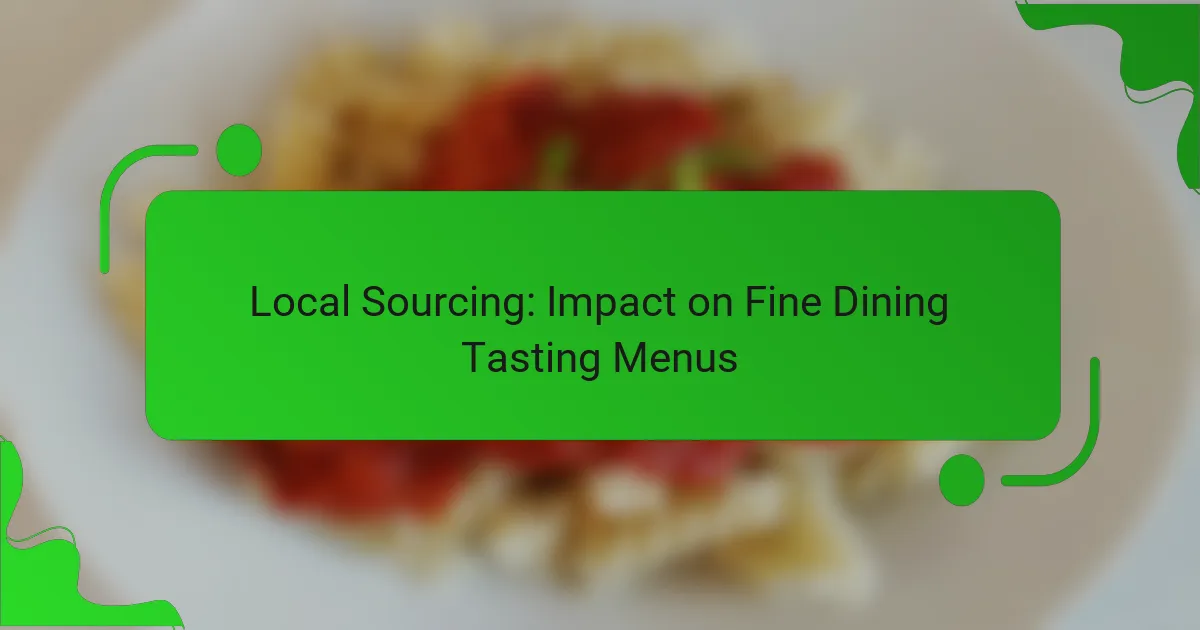 Local Sourcing: Impact on Fine Dining Tasting Menus