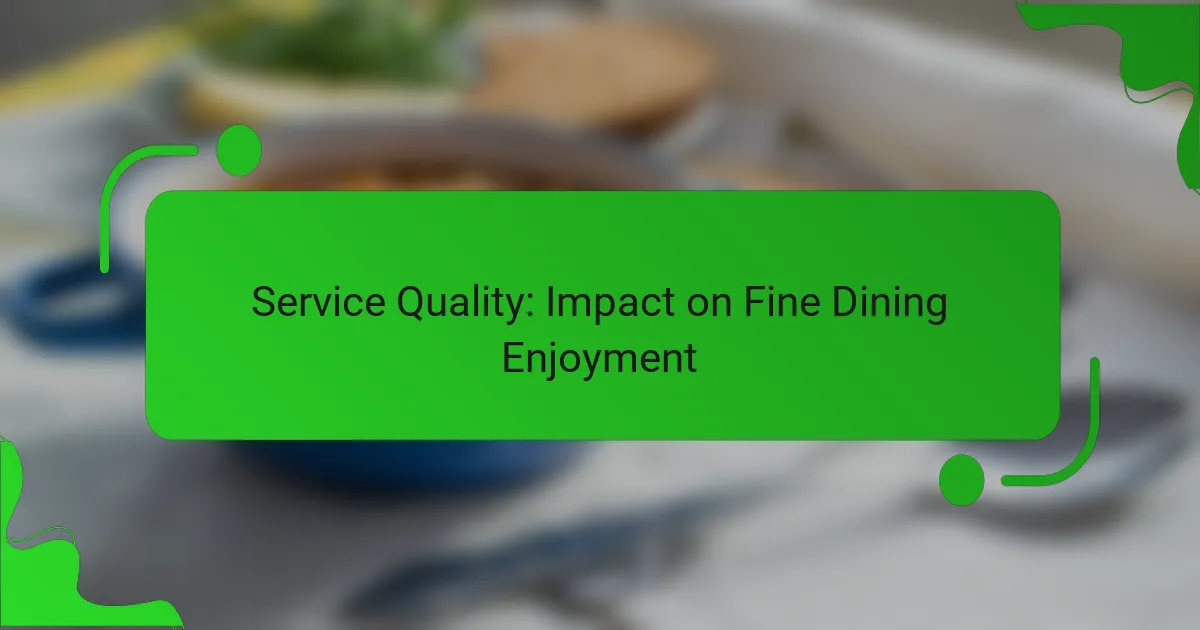 Service Quality: Impact on Fine Dining Enjoyment