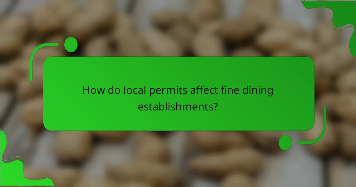 How do local permits affect fine dining establishments?
