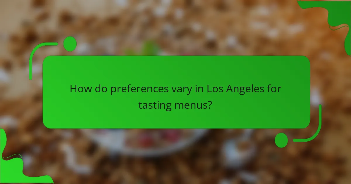 How do preferences vary in Los Angeles for tasting menus?