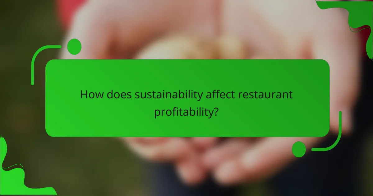How does sustainability affect restaurant profitability?