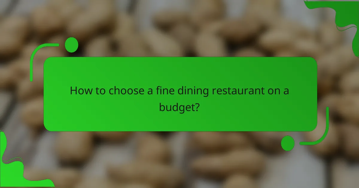 How to choose a fine dining restaurant on a budget?