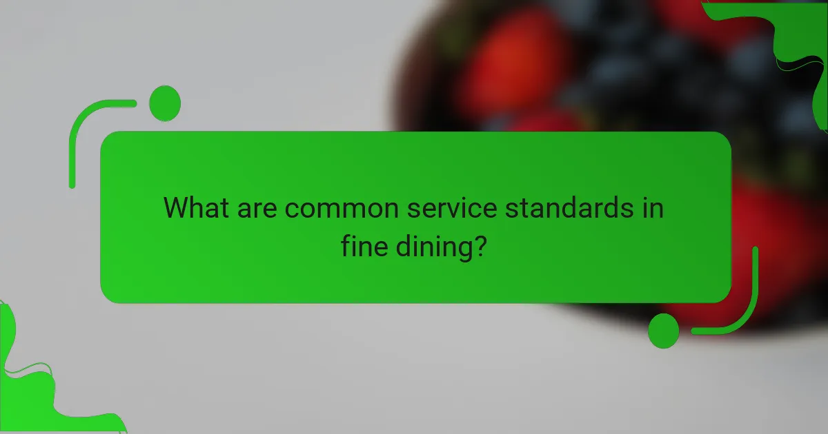 What are common service standards in fine dining?