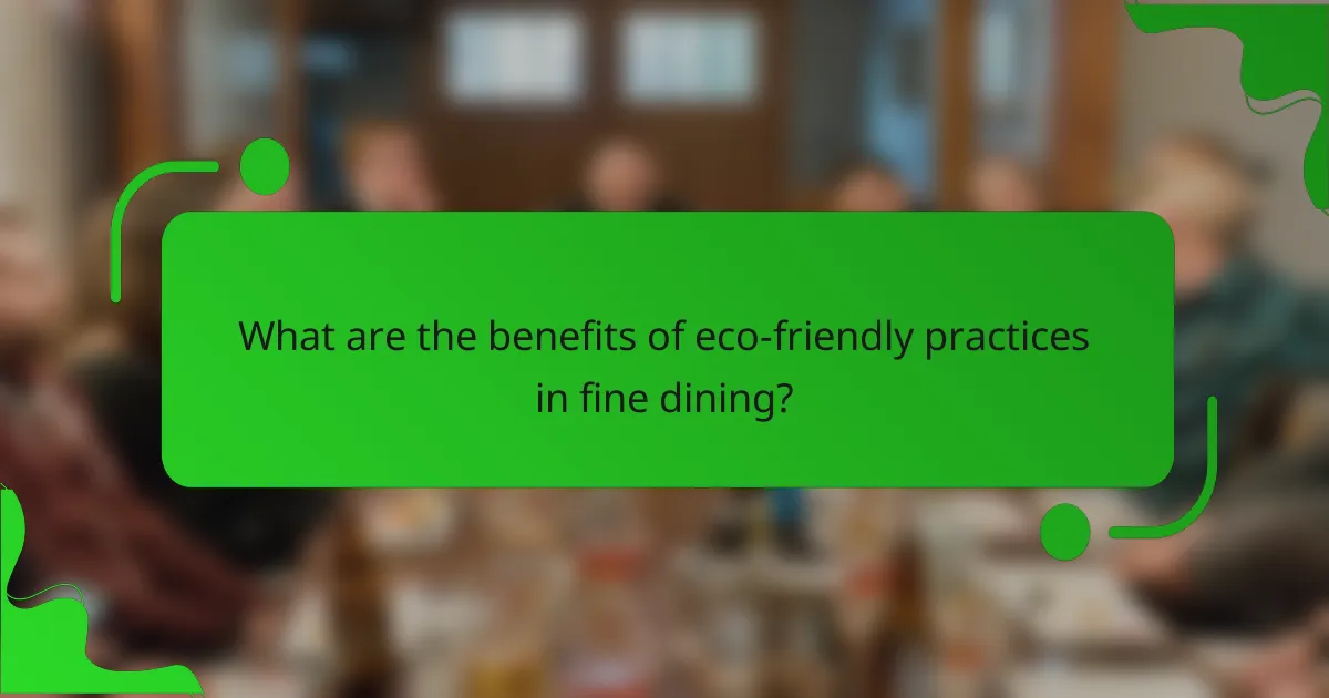 What are the benefits of eco-friendly practices in fine dining?