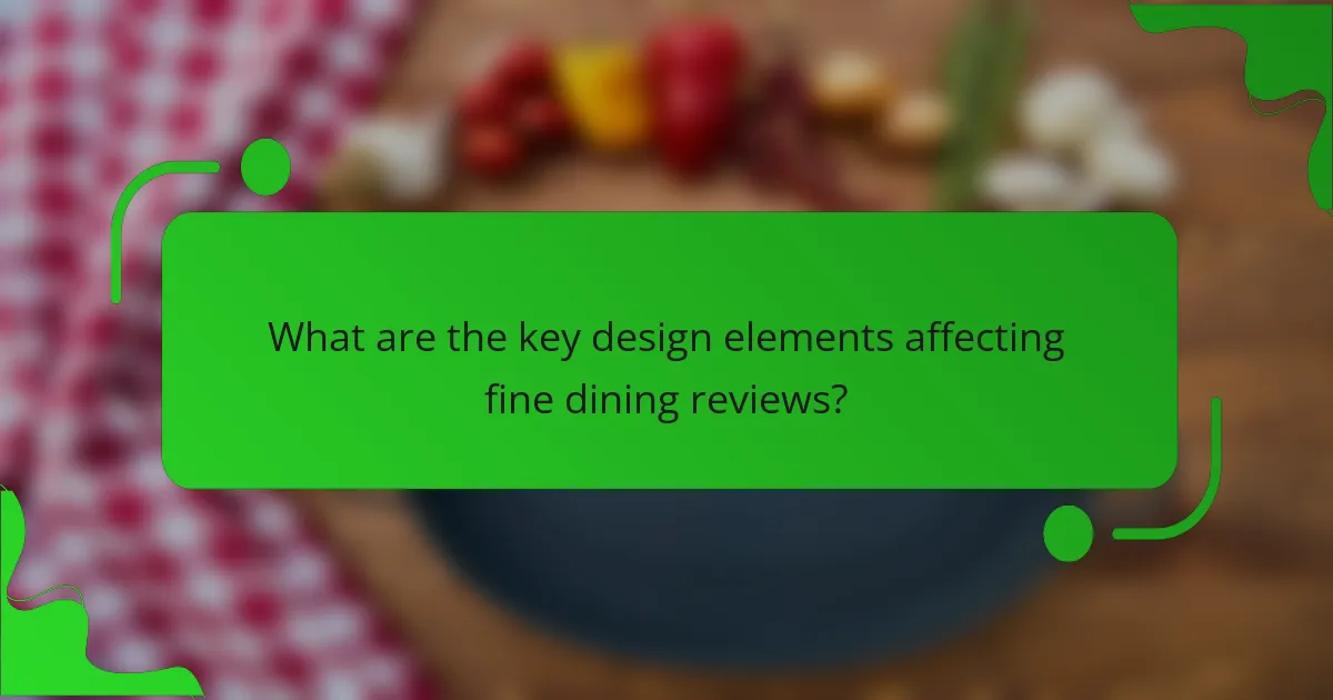 What are the key design elements affecting fine dining reviews?