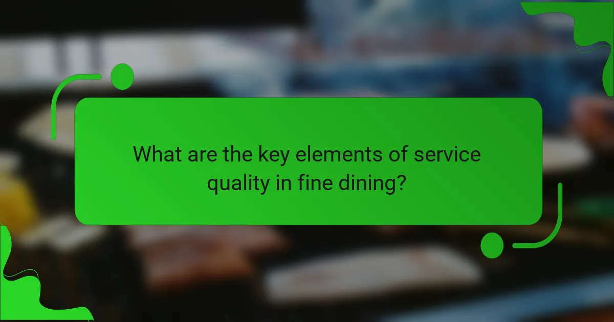 What are the key elements of service quality in fine dining?
