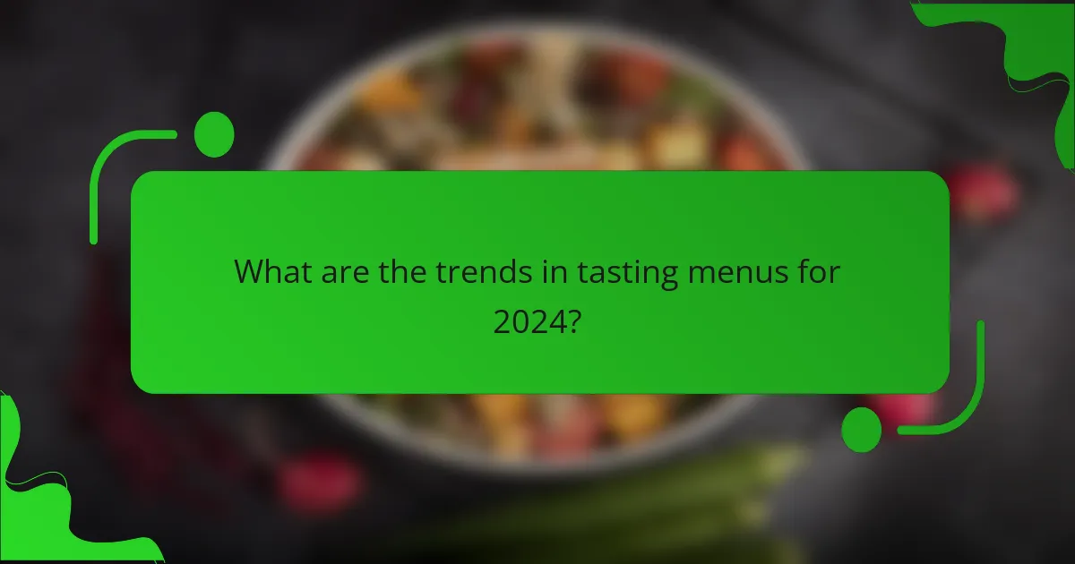 What are the trends in tasting menus for 2024?